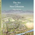 The Art of the New Urbanism, Volume 1