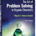 The Art of Problem Solving in Organic Chemistry