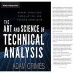The Art and Science of Technical Analysis
