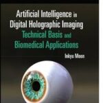 Artificial Intelligence in Digital Holographic Imaging