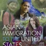 Asian Immigration to the United States
