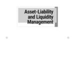 Asset-Liability and Liquidity Management