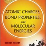 Atomic Charges, Bond Properties, and Molecular Energies