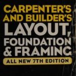 Audel Carpenter's and Builder's Layout, Foundation, and Framing
