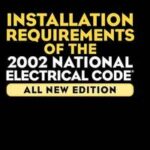 Audel Installation Requirements of the 2002 National Electrical Code