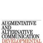 Augmentative and Alternative Communication and Severe Disabilities