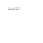 Autonomous Mobile Robots and Multi-Robot Systems
