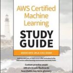AWS Certified Machine Learning Study Guide