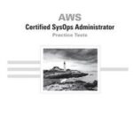 AWS Certified SysOps Administrator Practice Tests