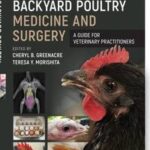 Backyard Poultry Medicine and Surgery