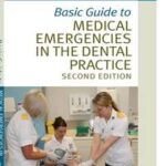 Basic Guide to Medical Emergencies in the Dental Practice