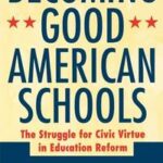 Becoming Good American Schools