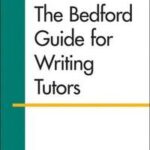 The Bedford Guide for Writing Tutors