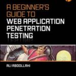 A Beginner's Guide To Web Application Penetration Testing