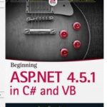 Beginning ASP.NET 4.5.1: in C# and VB