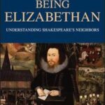 Being Elizabethan