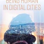 Being Human in Digital Cities
