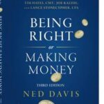 Being Right or Making Money