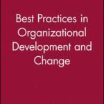 Best Practices in Organizational Development and Change