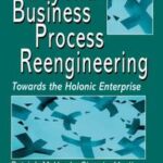 Beyond Business Process Reengineering