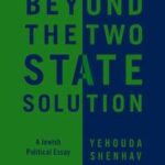 Beyond the Two-State Solution