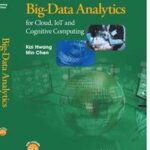 Big-Data Analytics for Cloud, IoT and Cognitive Computing