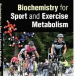 Biochemistry for Sport and Exercise Metabolism