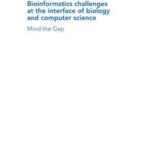 Bioinformatics Challenges at the Interface of Biology and Computer Science