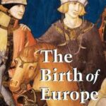 The Birth of Europe