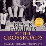 Black Families at the Crossroads