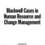 Blackwell Cases in Human Resource and Change Management