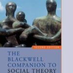 The Blackwell Companion to Social Theory