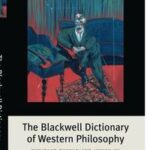 The Blackwell Dictionary of Western Philosophy