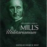 The Blackwell Guide to Mill's Utilitarianism