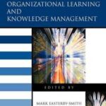 The Blackwell Handbook of Organizational Learning and Knowledge Management