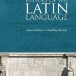 The Blackwell History of the Latin Language