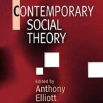 The Blackwell Reader in Contemporary Social Theory