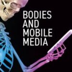 Bodies and Mobile Media