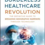 The Borderless Healthcare Revolution
