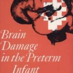 Brain Damage in the Preterm Infant
