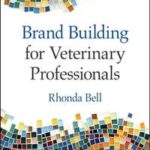 Brand Building for Veterinary Professionals