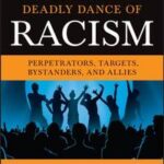 Breaking the Deadly Dance of Racism