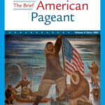 The Brief American Pageant: a History of the Republic, Volume II: Since 1865