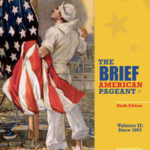 The Brief American Pageant: A History of the Republic, Volume II: Since 1865