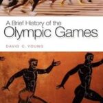 A Brief History of the Olympic Games