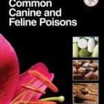 BSAVA / VPIS Guide to Common Canine and Feline Poisons