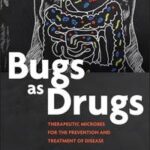 Bugs as Drugs