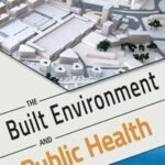 The Built Environment and Public Health