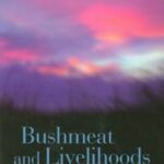 Bushmeat and Livelihoods