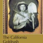 The California Gold Rush